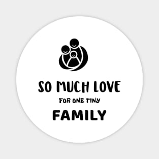 So Much Love for One Tiny Family Magnet